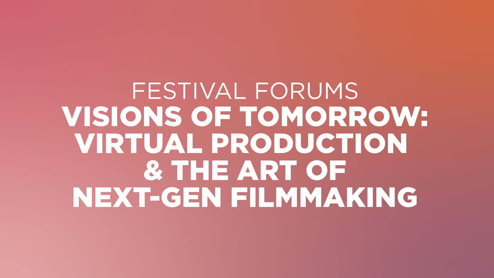 Visions of Tomorrow: Virtual Production & the Art of Next-Gen Filmmaking
