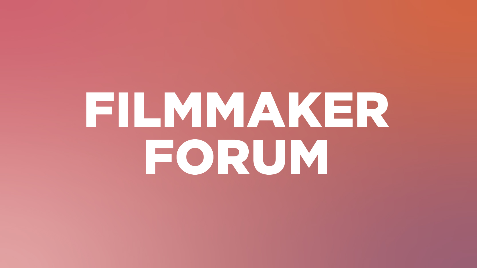 Filmmaker Forum